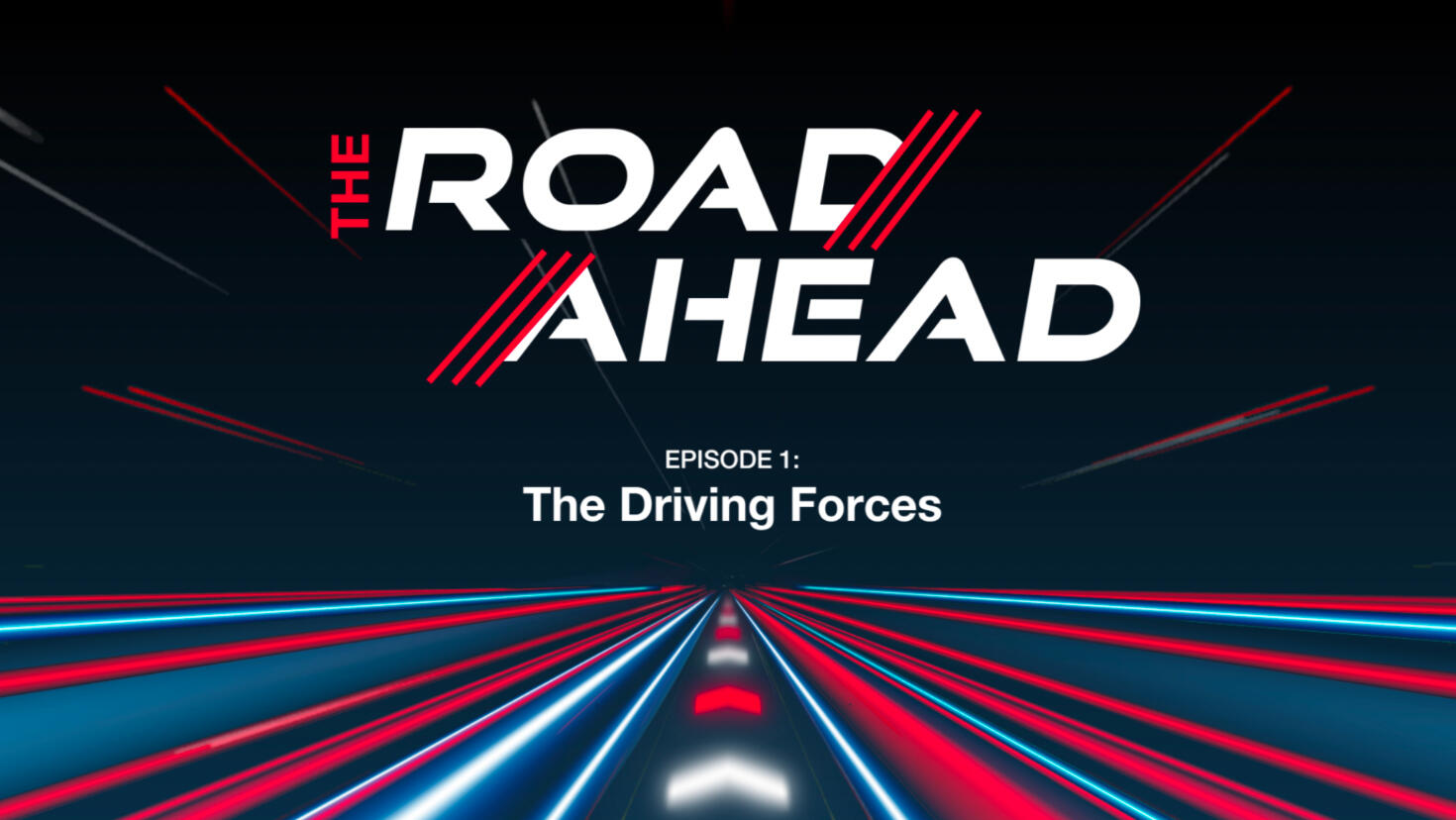 The Road Ahead