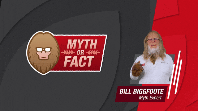 Myth or Fact